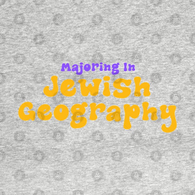 Majoring in Jewish Geography - Gold & Purple by stickersbyjori